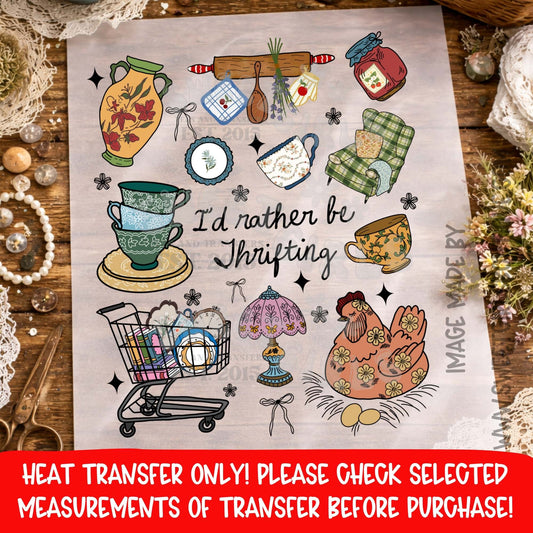 ID RATHER BE THRIFTING VINTAGE HEAT TRANSFER NOT A SHIRT DTF PRINT