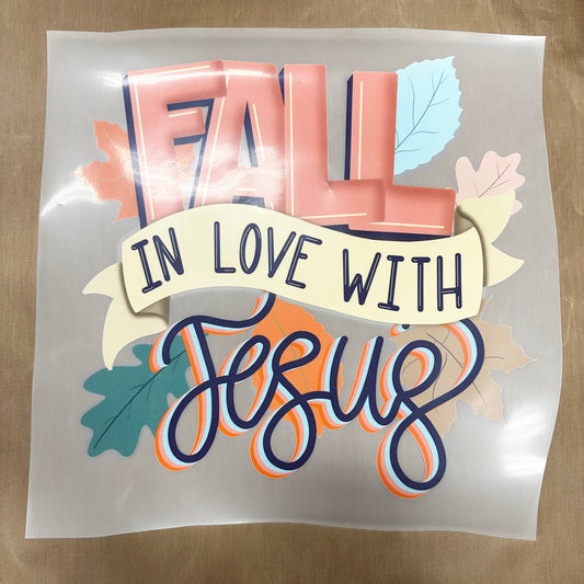 Fall in Love with Jesus DTF print