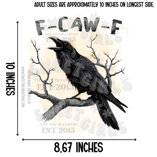 F-CAW-F Crow DTF Transfer – Funny Raven Bird Sarcastic Halloween Shirt – Gothic Moody Iron-On Heat Transfer Design