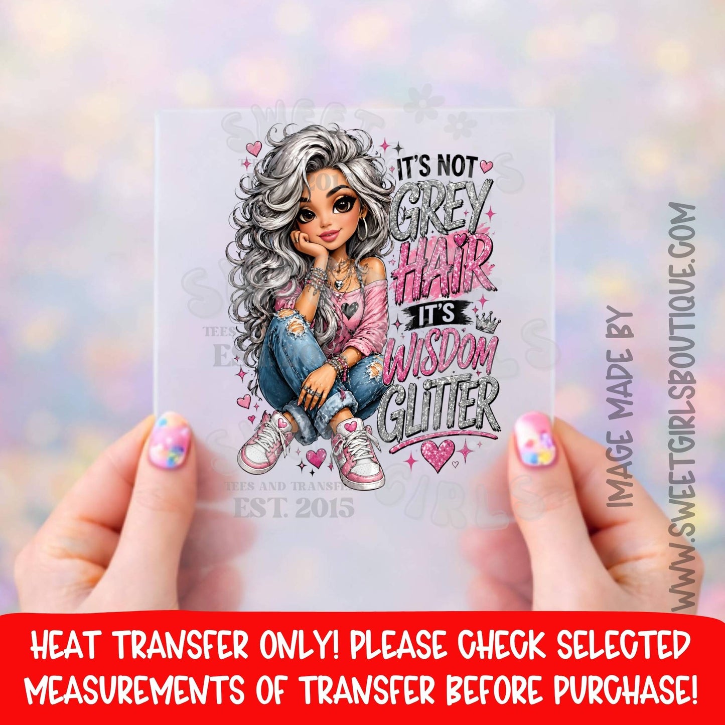 It’s Not Grey Hair It’s Wisdom Glitter Heat Transfer, Funny Aging DTF Transfer, Glam Grandma Hair Shirt Decal, Silver Hair Woman Graphic, Pink Glitter Design, Not A Shirt
