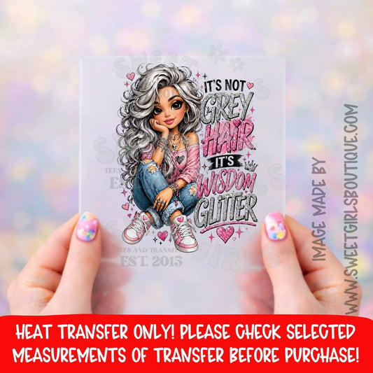 It’s Not Grey Hair It’s Wisdom Glitter Heat Transfer, Funny Aging DTF Transfer, Glam Grandma Hair Shirt Decal, Silver Hair Woman Graphic, Pink Glitter Design, Not A Shirt