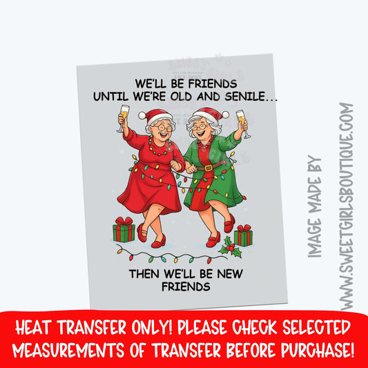 Funny Old Friends Christmas Heat Transfer DTF Print Holiday Best Friend Design