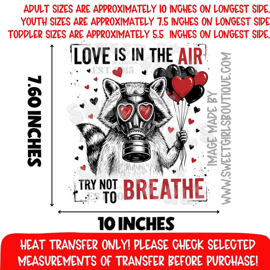Love Is In The Air Heat Transfer DTF Iron On Graphic Transfer – Raccoon Gas Mask Valentine Design Not a Shirt