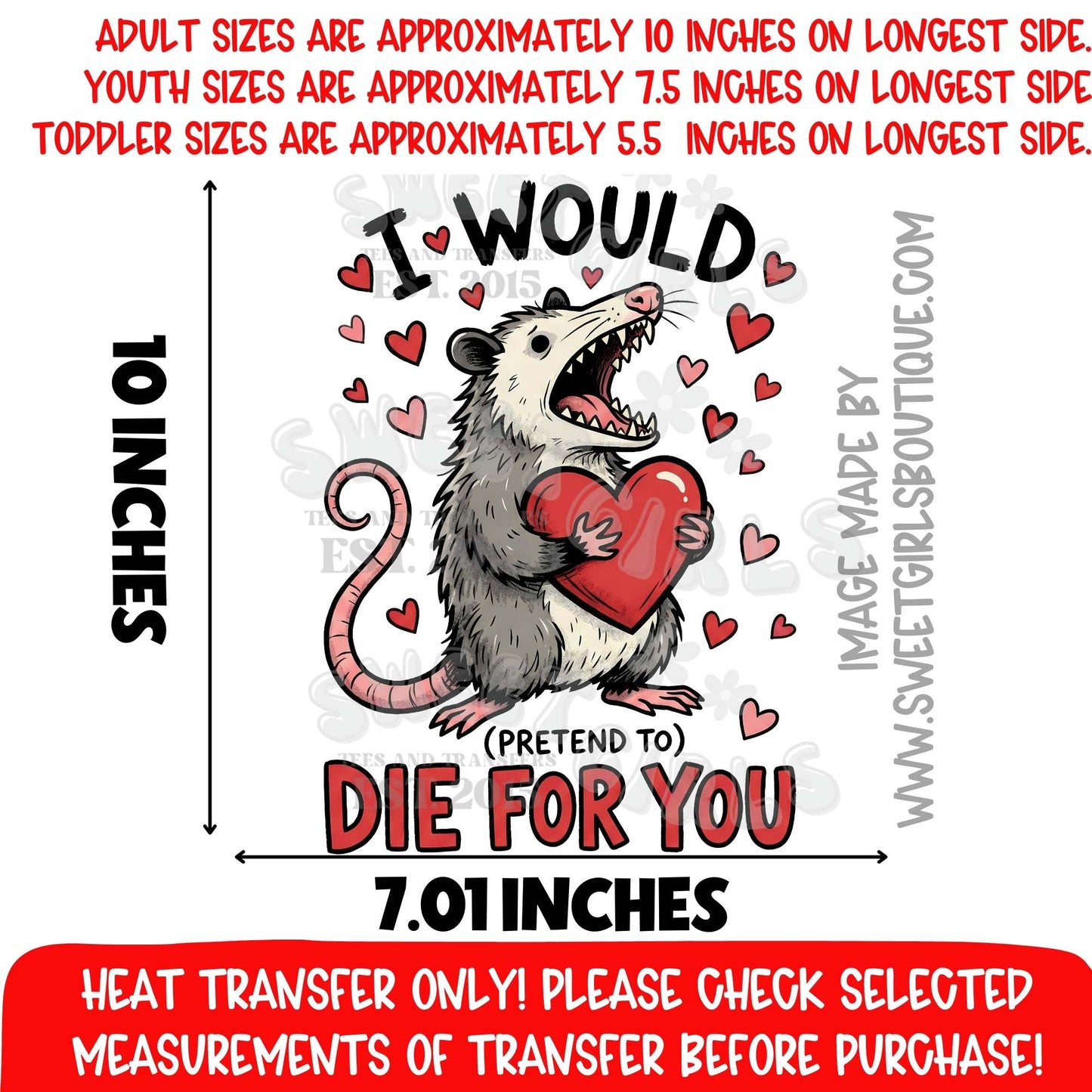 I Would PRETEND TO Die For You Heat Transfer DTF Iron On Graphic Transfer – Funny Opossum Valentine Design Not a Shirt