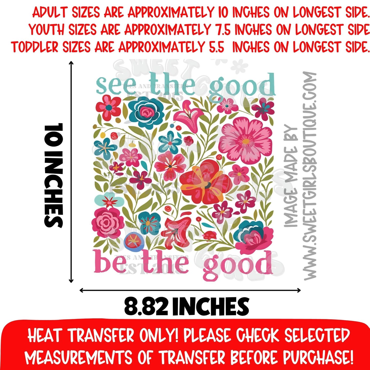 See The Good Be The Good Floral Heat Transfer, Positive Quote DTF Transfer For Shirts, Bright Wildflower Inspirational Iron On, Kindness Teacher Faith Shirt Graphic, NOT A SHIRT