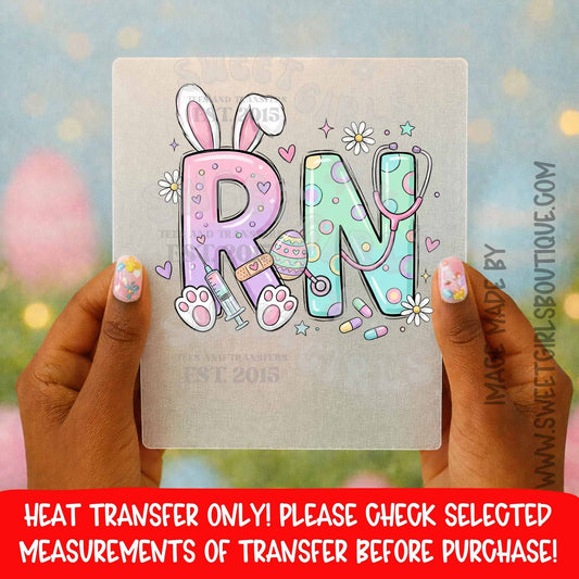RN Easter Bunny Nurse Heat Transfer Medical Spring DTF Not a Shirt