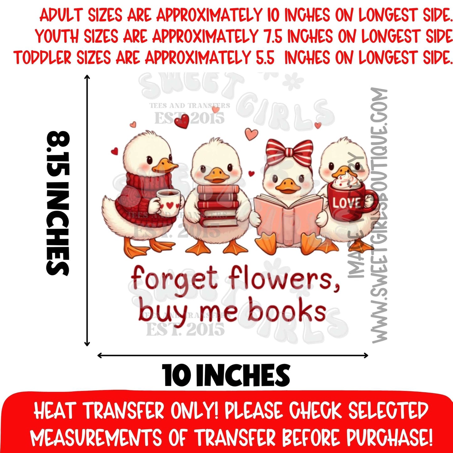 Forget Flowers Buy Me Books Duck Heat Transfer Cute Reading Valentine Book Lover DTF Iron On