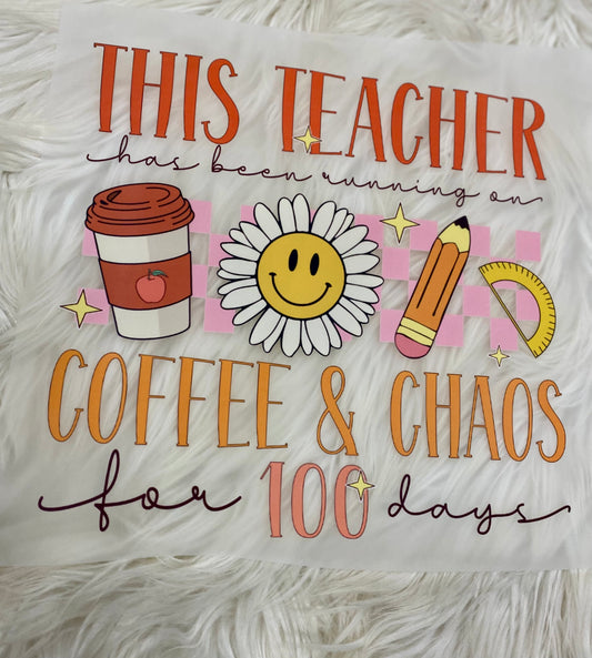 100 Days of Coffee & Chaos Tees & DTFs