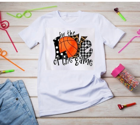 For The Love of The Game Basketball Kids Tees, Raglans Sweatshirts, and Onesies