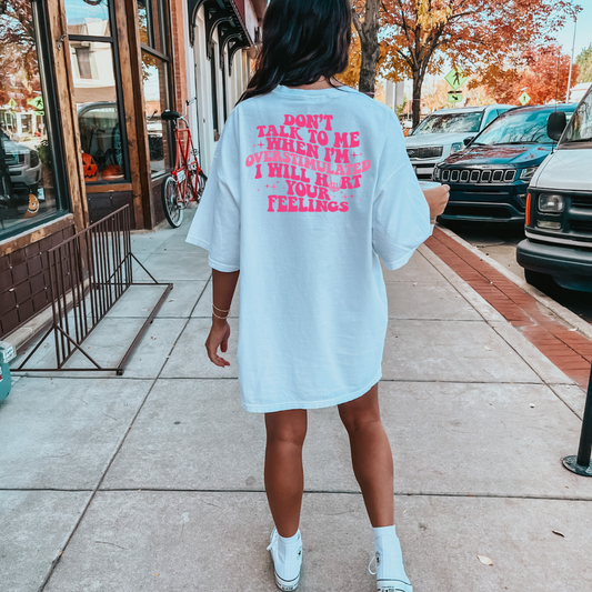 Don't Talk to Me When I'm Overstimulated DTF Tees, DTF, and Sublimation Prints