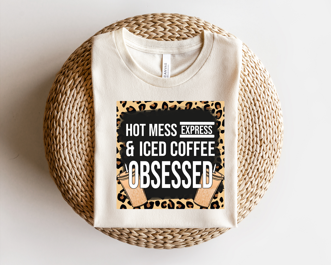 Hot Mess Express Iced Coffee Obsessed Adult Tee, Raglan, or Sweatshirt (Shown on Natural)