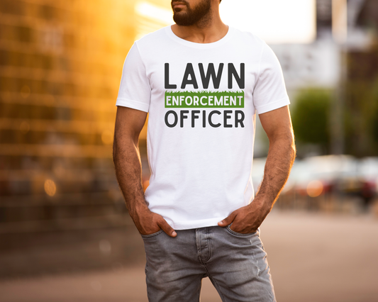 Lawn Enforcement Officer Adult Tee, Tank, Raglan, or Sweatshirt